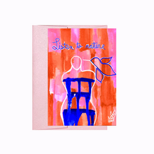 Load image into Gallery viewer, "Listen To Nature" Greeting Card
